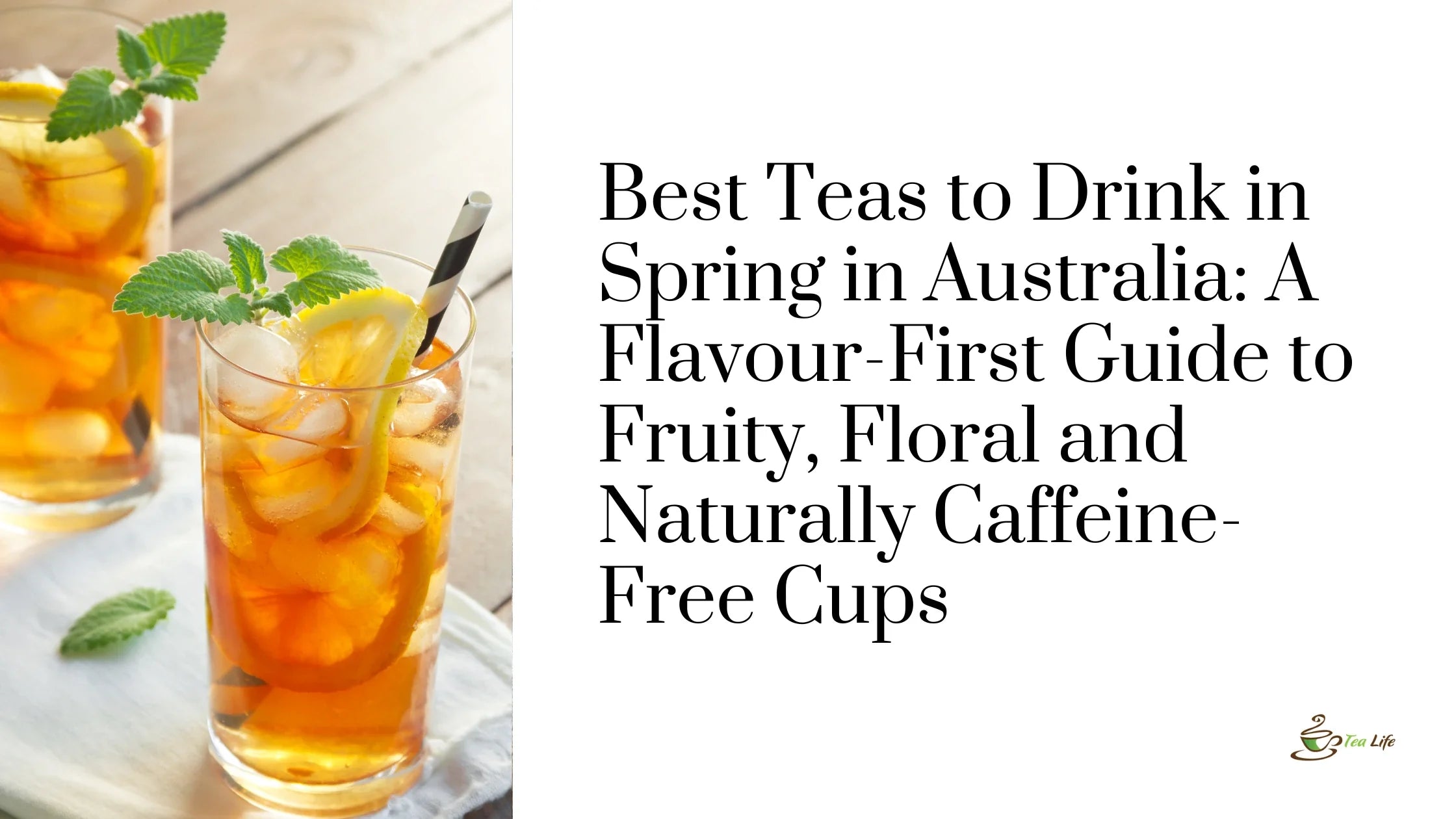 Best Teas to Drink in Spring in Australia: A Flavour-First Guide to Fruity, Floral and Naturally Caffeine-Free Cups