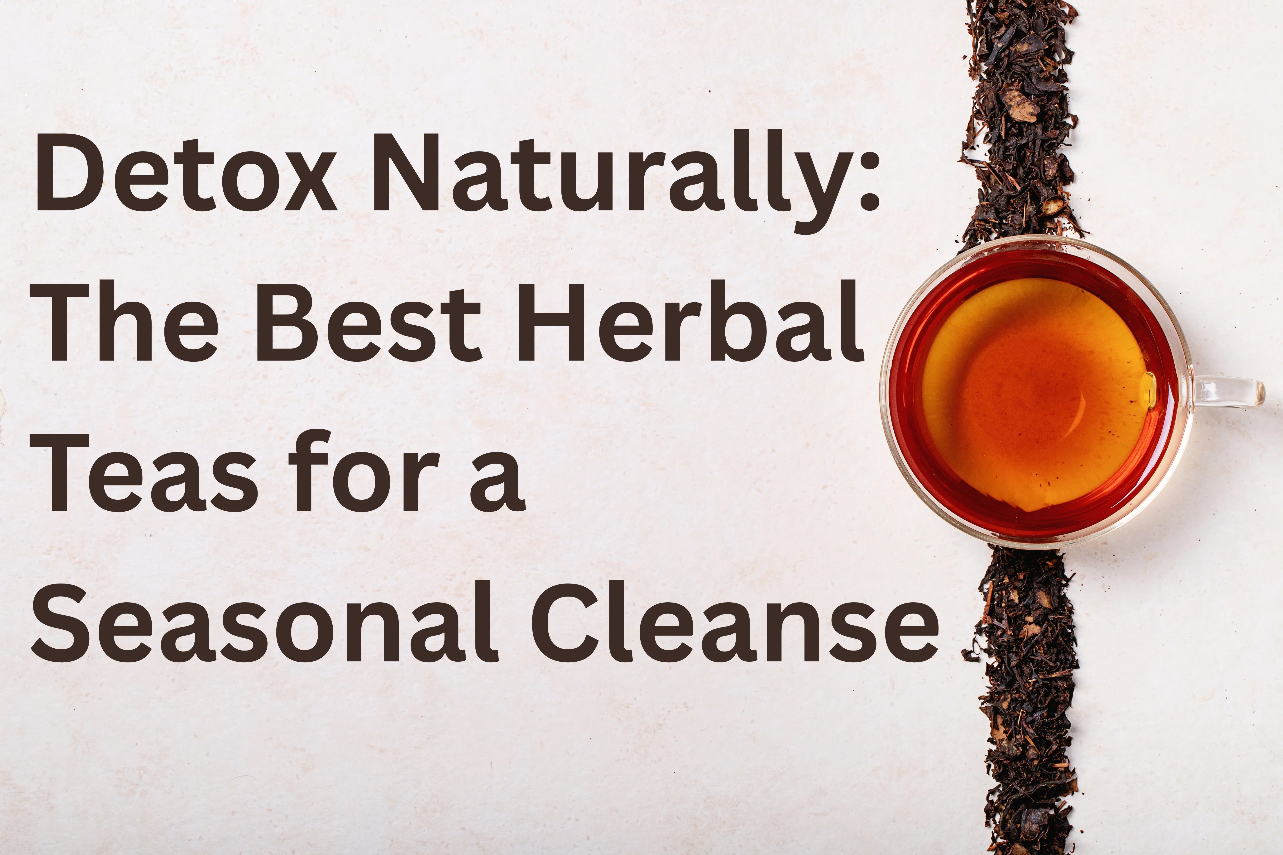 Hero image for Detox Naturally blog with a cup of herbal tea and a line of tea leaves.