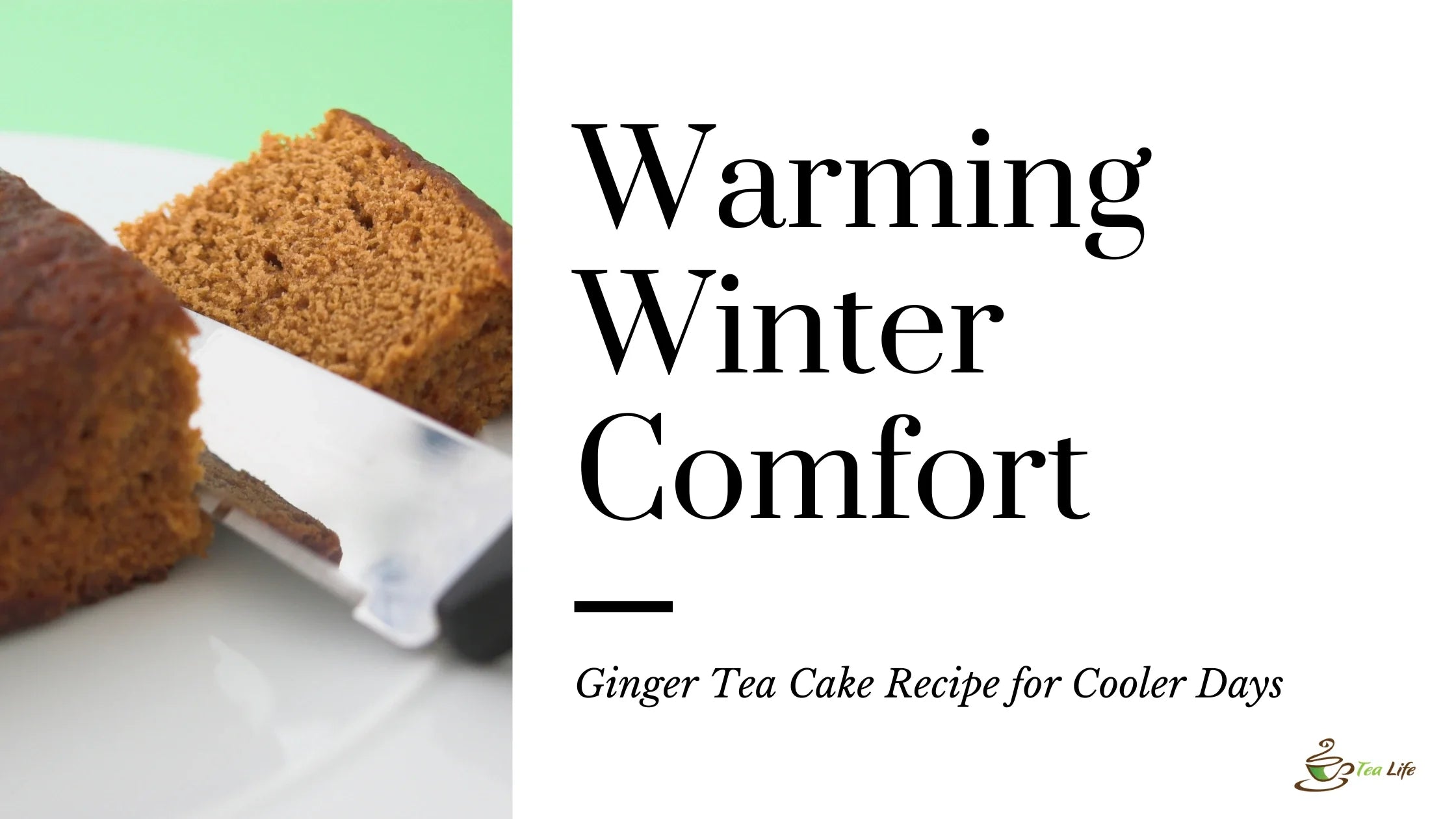 Warming Winter Comfort: Ginger Tea Cake Recipe for Cooler Days